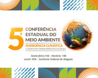 Alagoas realiza 5ª Conferência Estadual do Meio Ambiente com foco na crise climática