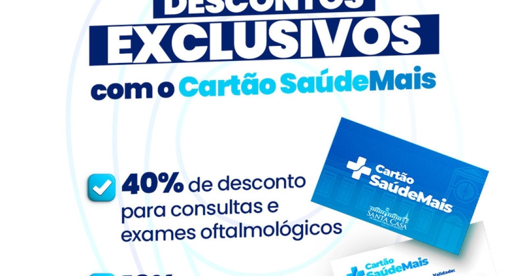 Santa Casa de Penedo amplia benefícios do Cartão Saúde Mais com descontos de até 40% no Santa Visão