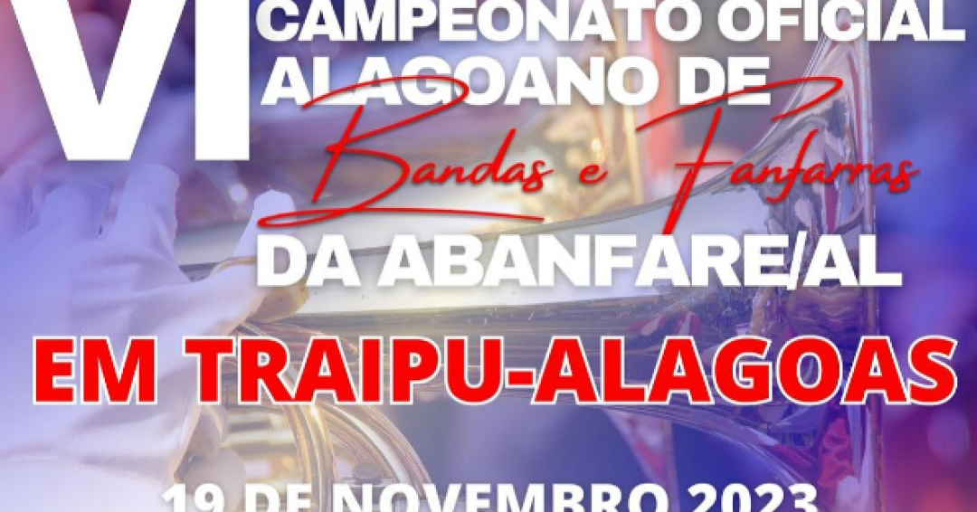 Campeonato Alagoano de Bandas e Fanfarras acontece dia 19 de novembro em Traipu